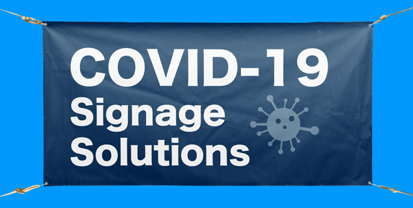 COVID-19 Signage Solutions